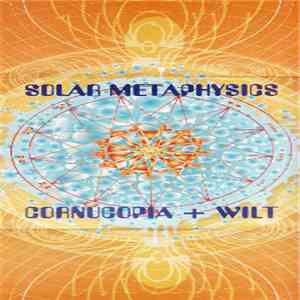 Cornucopia + Wilt - Solar Metaphysics album