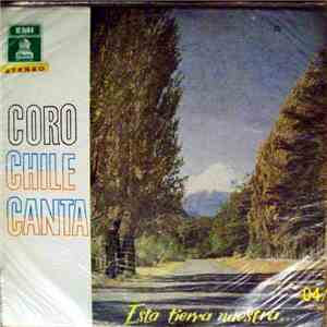 Coro Chile Canta - Esta Tierra Nuestra... album