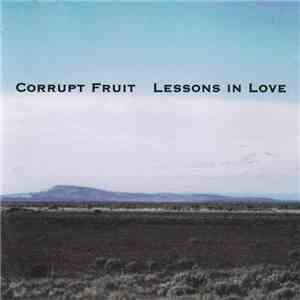 Corrupt Fruit - Lessons In Love album