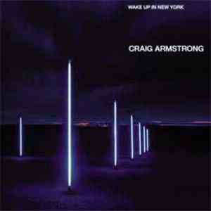 Craig Armstrong - Wake Up In New York album