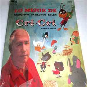 Cri-Cri, Francisco Gabilondo Soler - Lo Mejor De Cri Cri album