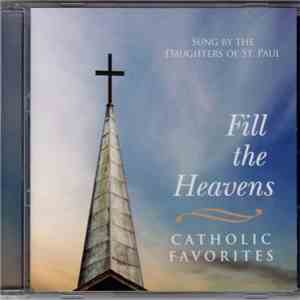 Daughters Of St. Paul - Fill the Heavens: Catholic Favorites album