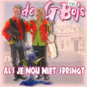 De G Bojs - Als Je Nou Niet Springt album