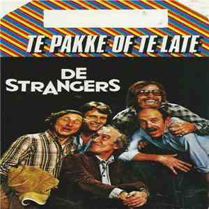 De Strangers - Te Pakke Of Te Late album
