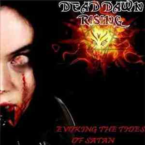 Dead Dawn Rising - Evoking The Tides Of Satan album