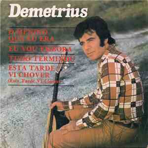 Demetrius - O Menino Que Eu Era / Eu Vou Embora / Tudo Terminou / Esta Tarde Vi Chover album