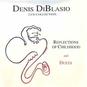 Denis DiBlasio - Reflections Of Childhood And Duets album