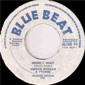 Derrick Morgan & Yvonne / The Jiving Juniors - Meekly Wait / I Love You album