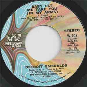 Detroit Emeralds - Baby Let Me Take You (In My Arms) / I'll Never Sail The Sea Again album