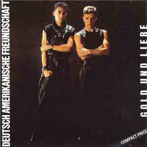 Deutsch Amerikanische Freundschaft - Gold Und Liebe album