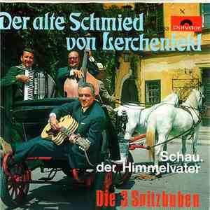Die 3 Spitzbuben - Der Alte Schmied von Lerchenfeld album