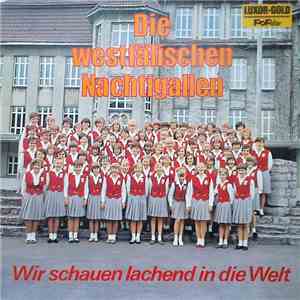 Die Westfälischen Nachtigallen - Wir Schauen Lachend In Die Welt album