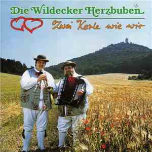 Die Wildecker Herzbuben - Zwei Kerle Wie Wir album