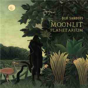 Dijf Sanders - Moonlit Planetarium album