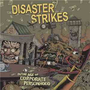 Disaster Strikes - In the Age of Corporate Personhood album
