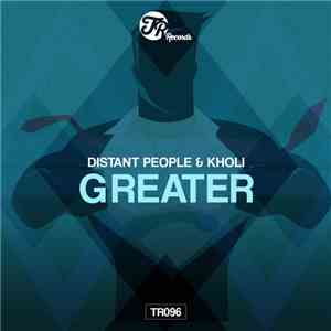 Distant People & Kholi - Greater album