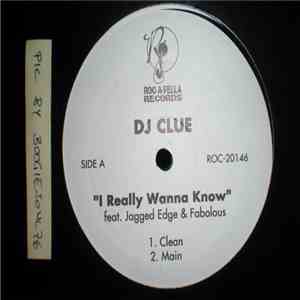 DJ Clue feat. Jagged Edge  & Fabolous - I Really Wanna Know album
