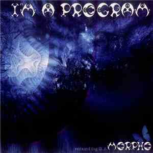 DJ Morpho - I'm A Program album