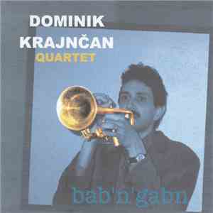 Dominik Krajnčan Quartet - Bab'n'gabn album