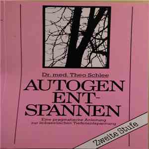 Dr. Med. Theo Schlee - Autogen Entspannen (Zweite Stufe) album