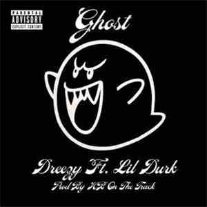 Dreezy, Lil Durk - Ghost album