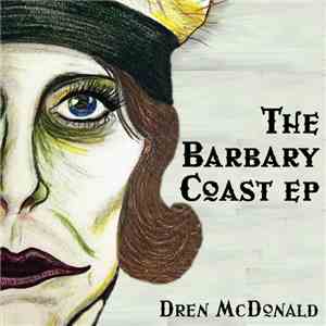 Dren McDonald - The Barbary Coast EP album