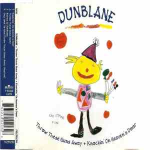 Dunblane - Throw These Guns Away + Knockin' On Heaven's Door album