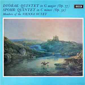 Dvǒŕak / Spohr, Members Of The Vienna Octet - Quintet In G Major (Op. 77) / Quintet In C Minor (Op. 52) album