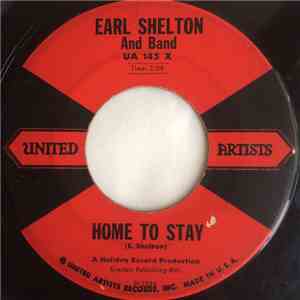 Earl Shelton And Band - Home To Stay / Can't Help But Keep On Loving You album