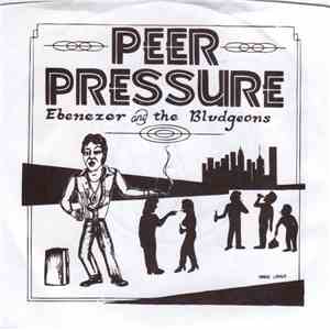 Ebenezer And The Bludgeons - Peer Pressure album
