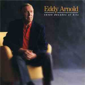 Eddy Arnold - Seven Decades Of Hits album