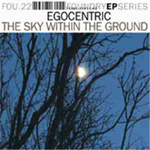 Egocentric - The Sky Within The Ground album