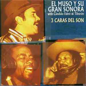 El Muso Y Su Gran Sonora With Cándido Fabré & Tiburón - 3 Caras Del Son album