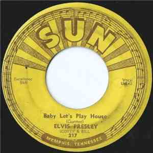 Elvis Presley, Scotty & Bill - Baby Let's Play House / I'm Left, You're Right, She's Gone album