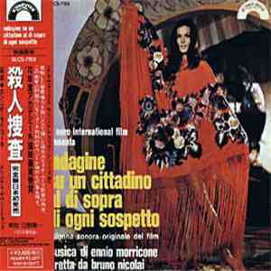 Ennio Morricone - 殺人捜査 = Indagine Su Un Cittadino Al Di Sopra Di Ogni Sospetto (Colonna Sonora Originale Del Film) album
