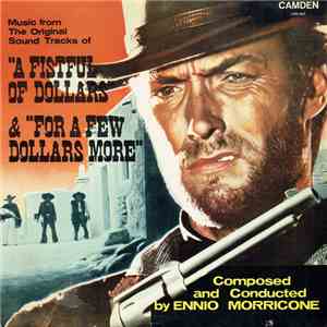 Ennio Morricone - Music From The Original Sound Tracks Of "A Fistful Of Dollars" & "For A Few Dollars More" album