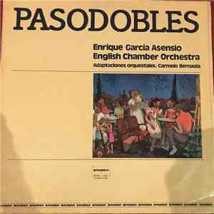 Enrique Garcia Asensio, English Chamber Orchestra , Adaptaciones Orquestales: Carmelo Bernaola - Pasodobles album