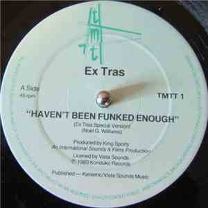 Ex Tras - Haven't Been Funked Enough album