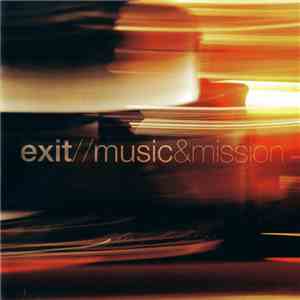 Exit  - Music & Mission album