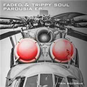 Faded. & Trippy Soul - Parousia EP album