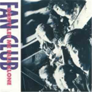 Fan Club - Don't Let Me Fall Alone album