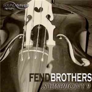 Fendbrothers - Symphony 9 album