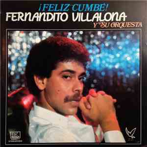 Fernandito Villalona Y Su Orquesta - ¡Feliz Cumbe! album