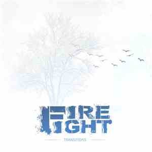 Fire Fight - Transitions album