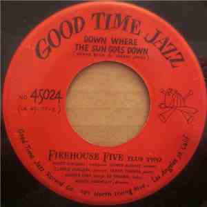 Firehouse Five Plus Two - Down Where The Sun Goes Down / St. Louis Blues album