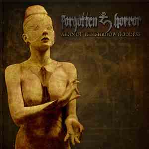 Forgotten Horror - Aeon Of The Shadow Goddess album