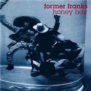 Former Franks - Honey Hair album