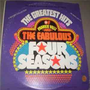 Frankie Valli And The Four Seasons - The Greatest Hits Of Frankie Valli And The Fabulous Four Seasons album