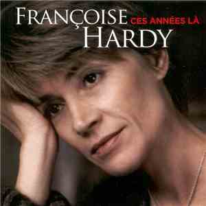 Françoise Hardy - Ces Années Là album