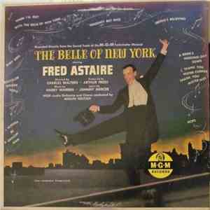 Fred Astaire - The Belle Of New York (Recorded Directly From The Sound Track Of The M-G-M Technicolor Musical) album